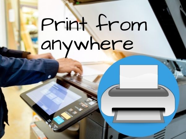 Print from anywhere