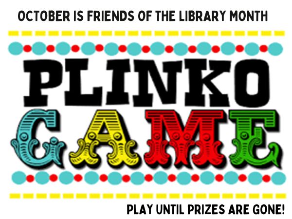 Celebrate National Friends of Libraries Month, play PLINKO