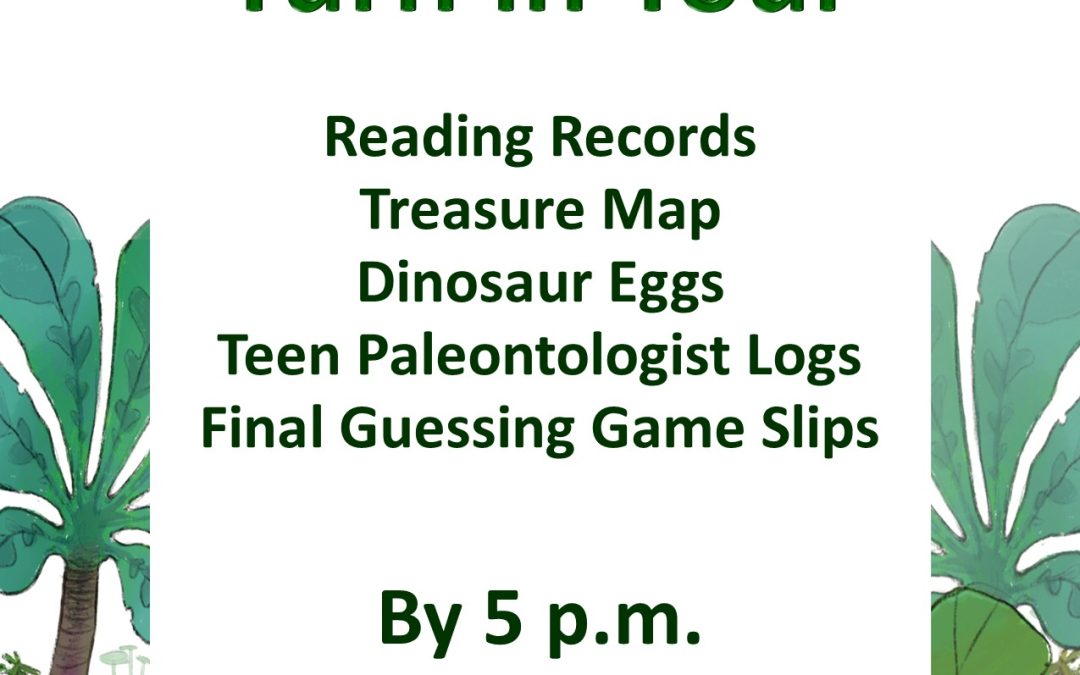 Monday, July 20 by 5 p.m. ALL Summer Reading Materials are DUE!